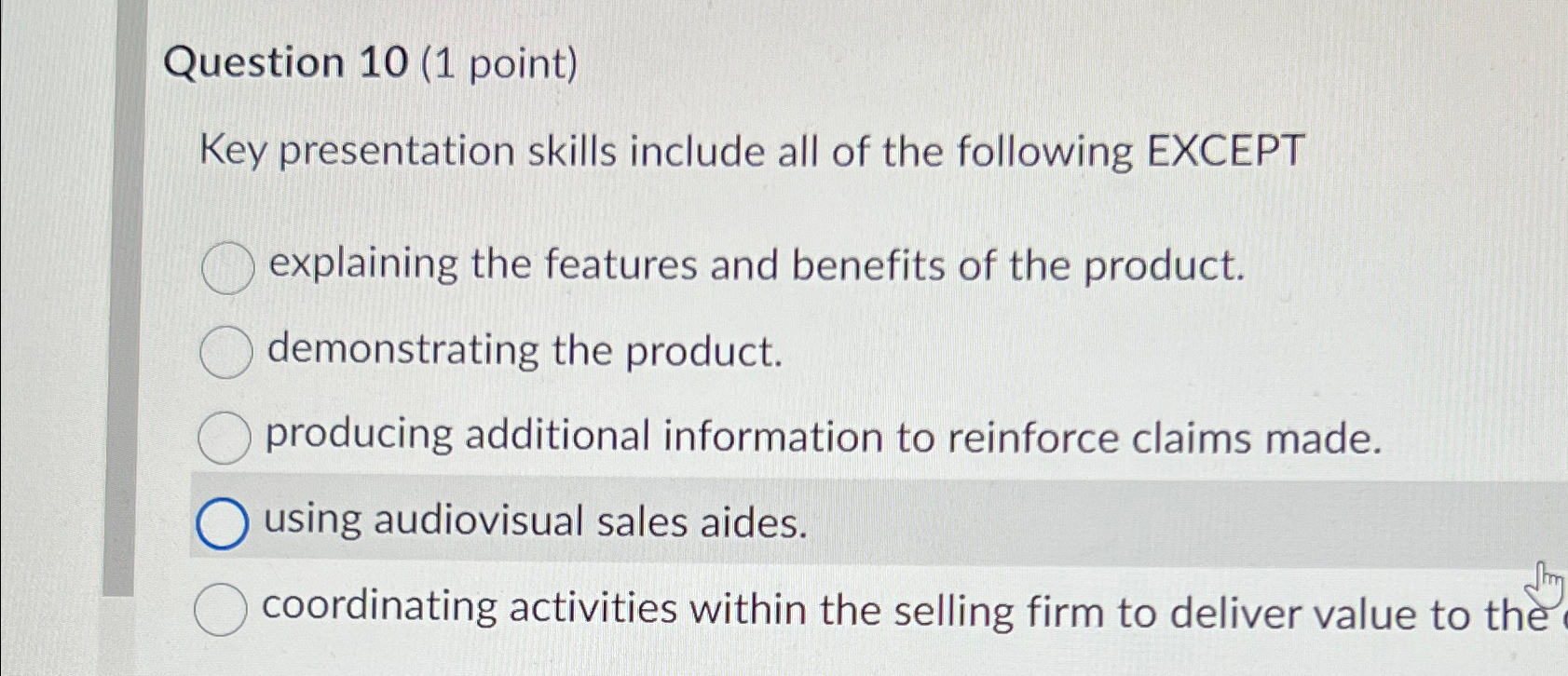  Question 10(1 point) Key presentation skills include all of the following