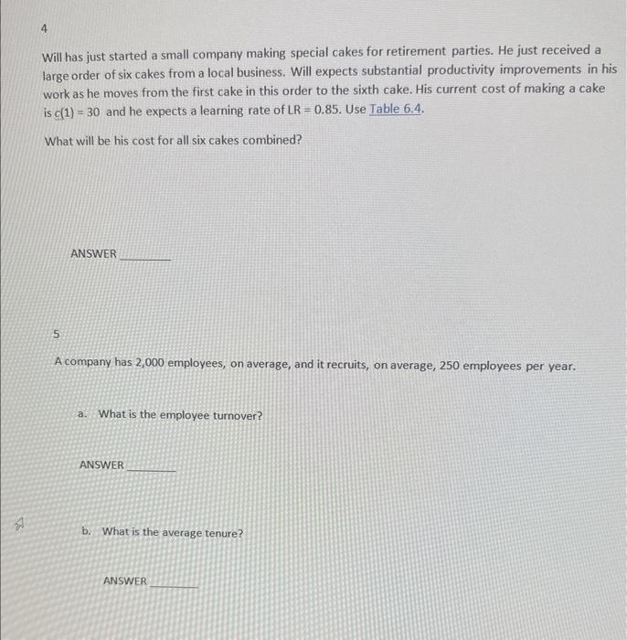 please show work Will has just started a small company making special