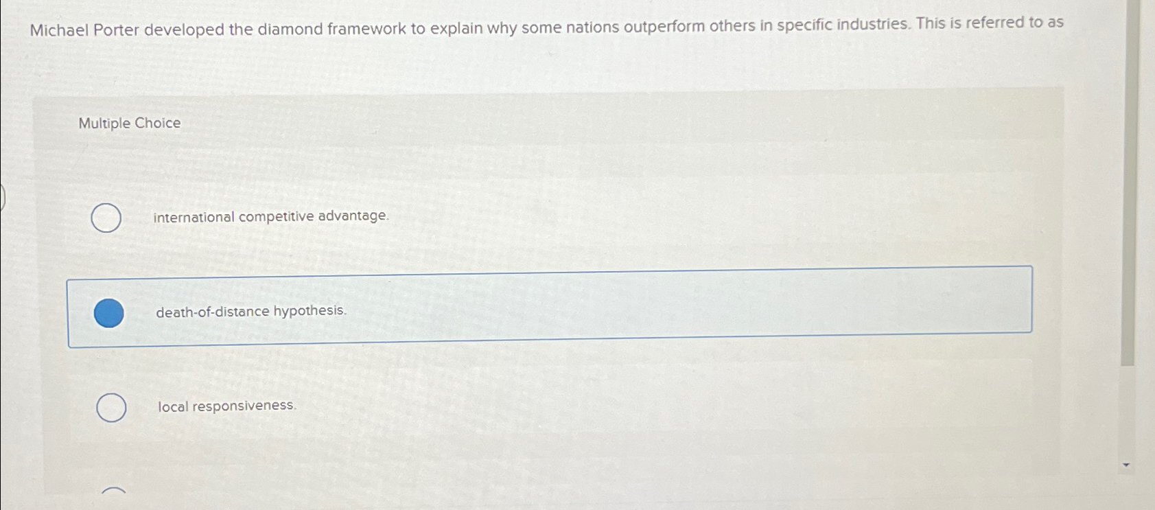  Michael Porter developed the diamond framework to explain why some nations