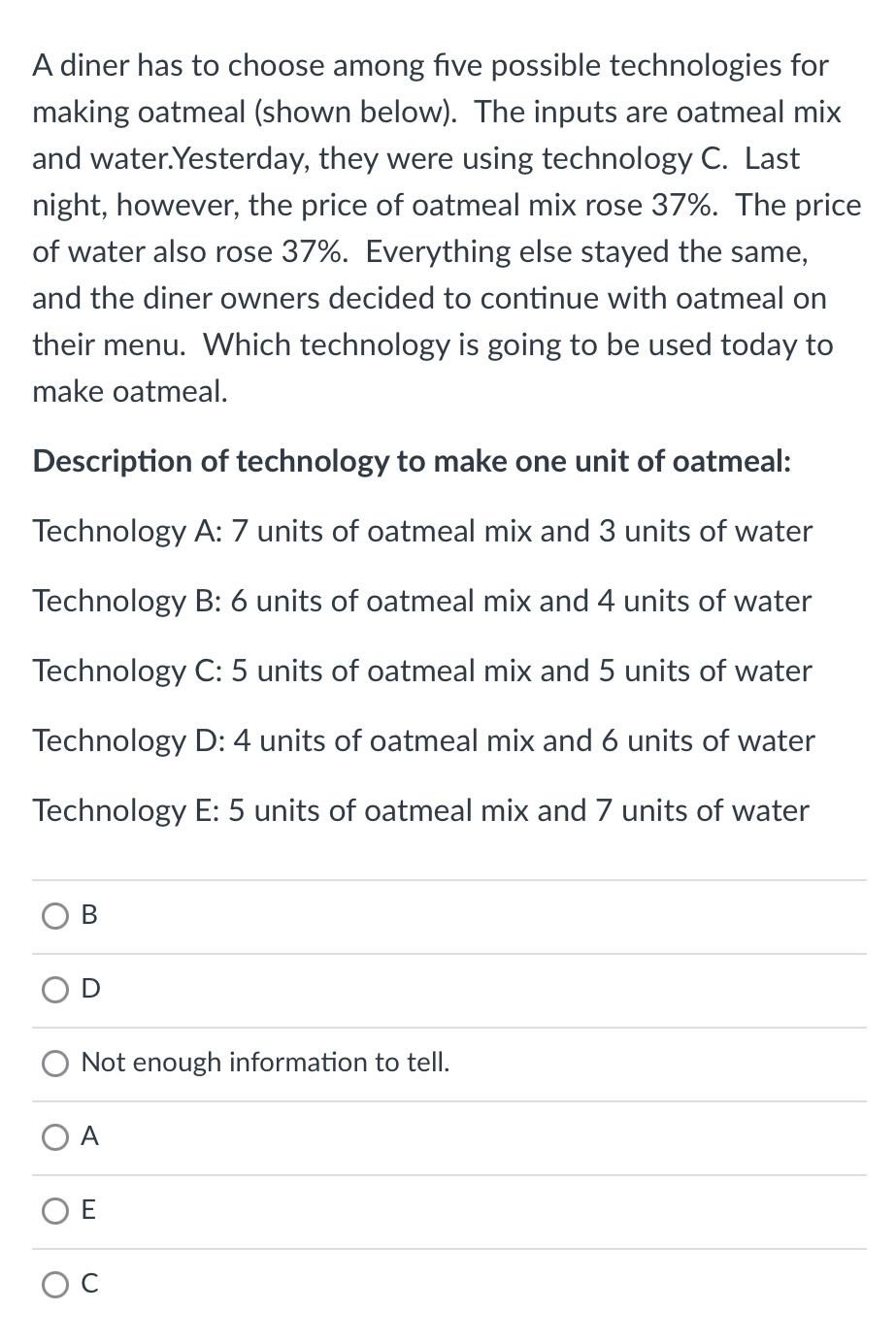  A diner has to choose among five possible technologies for making