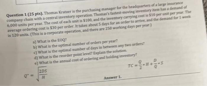  Question 1(25pts). Thomas Kratzer is the purchasing manager for the headquarters
