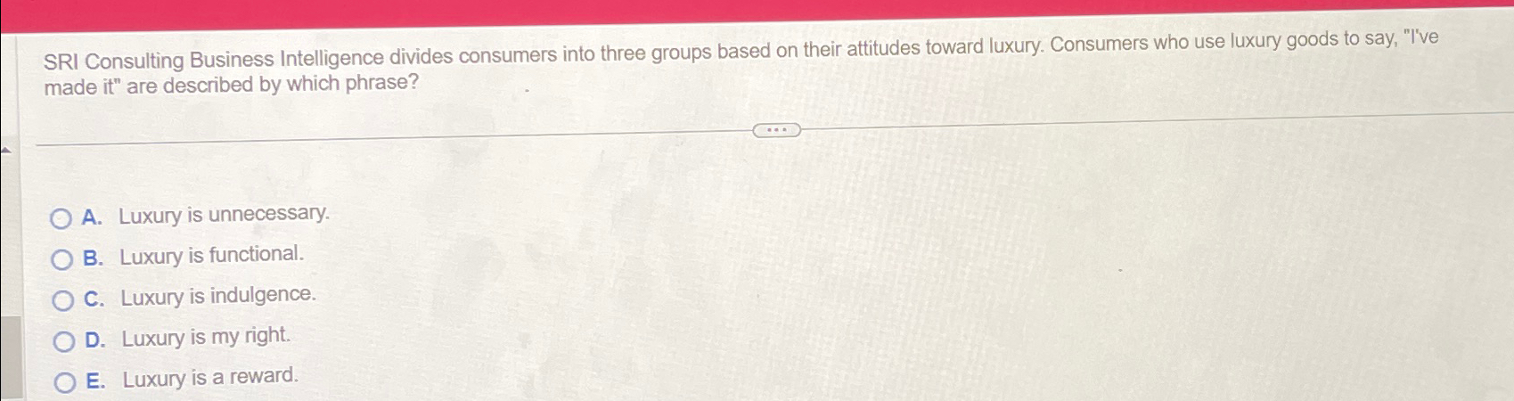  SRI Consulting Business Intelligence divides consumers into three groups based on