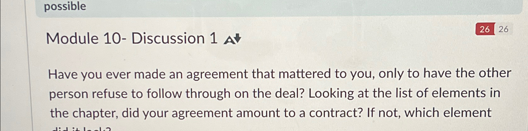  possible Module 10- Discussion 1 2626 Have you ever made an
