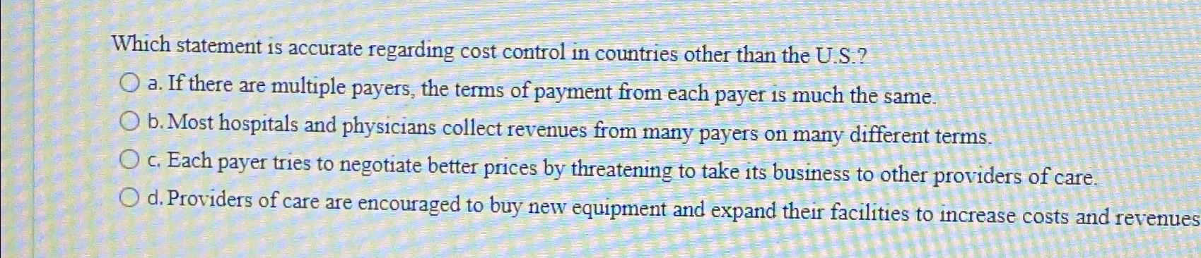  Which statement is accurate regarding cost control in countries other than