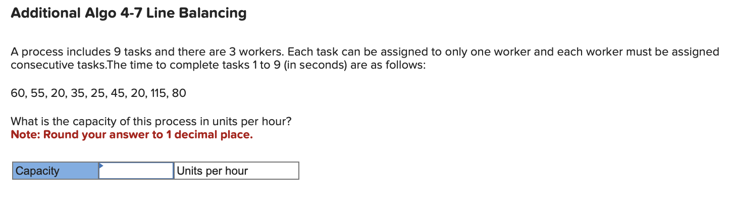  Additional Algo 4-7 Line Balancing A process includes 9 tasks and