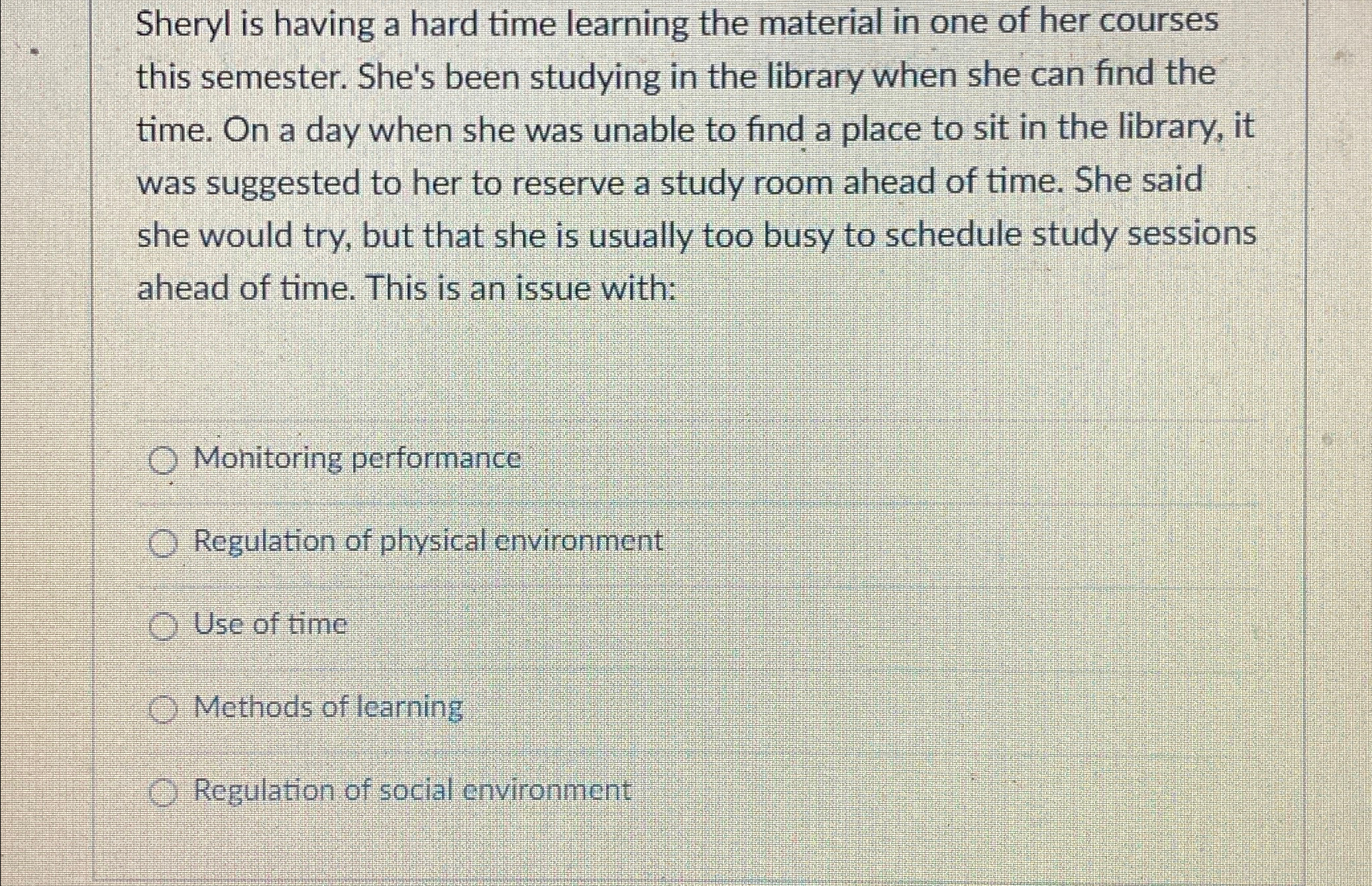  Sheryl is having a hard time learning the material in one