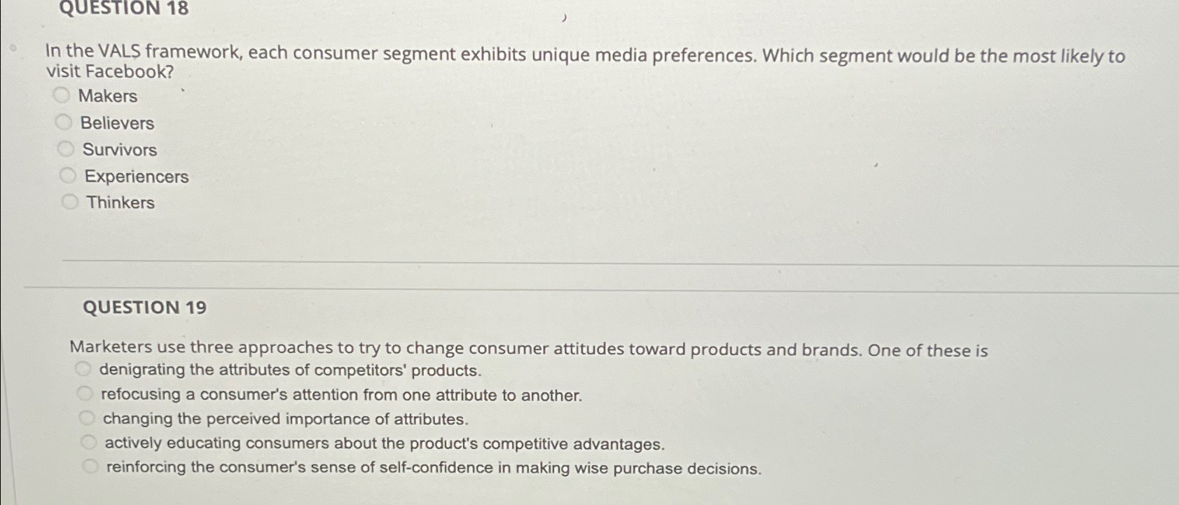  In the VALS framework, each consumer segment exhibits unique media preferences.