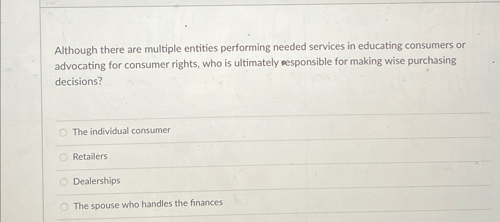  Although there are multiple entities performing needed services in educating consumers