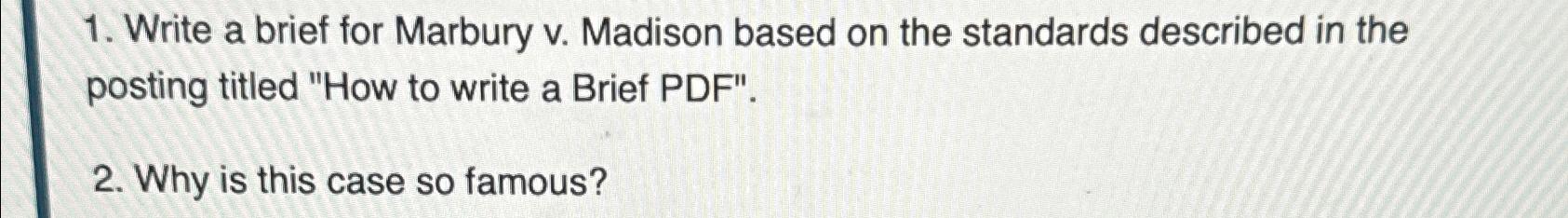  Write a brief for Marbury v. Madison based on the standards