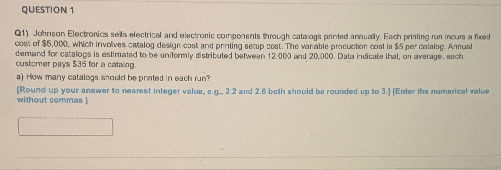  QUESTION 1 Q1) Johnson Electronics sells electrical and electronic components through