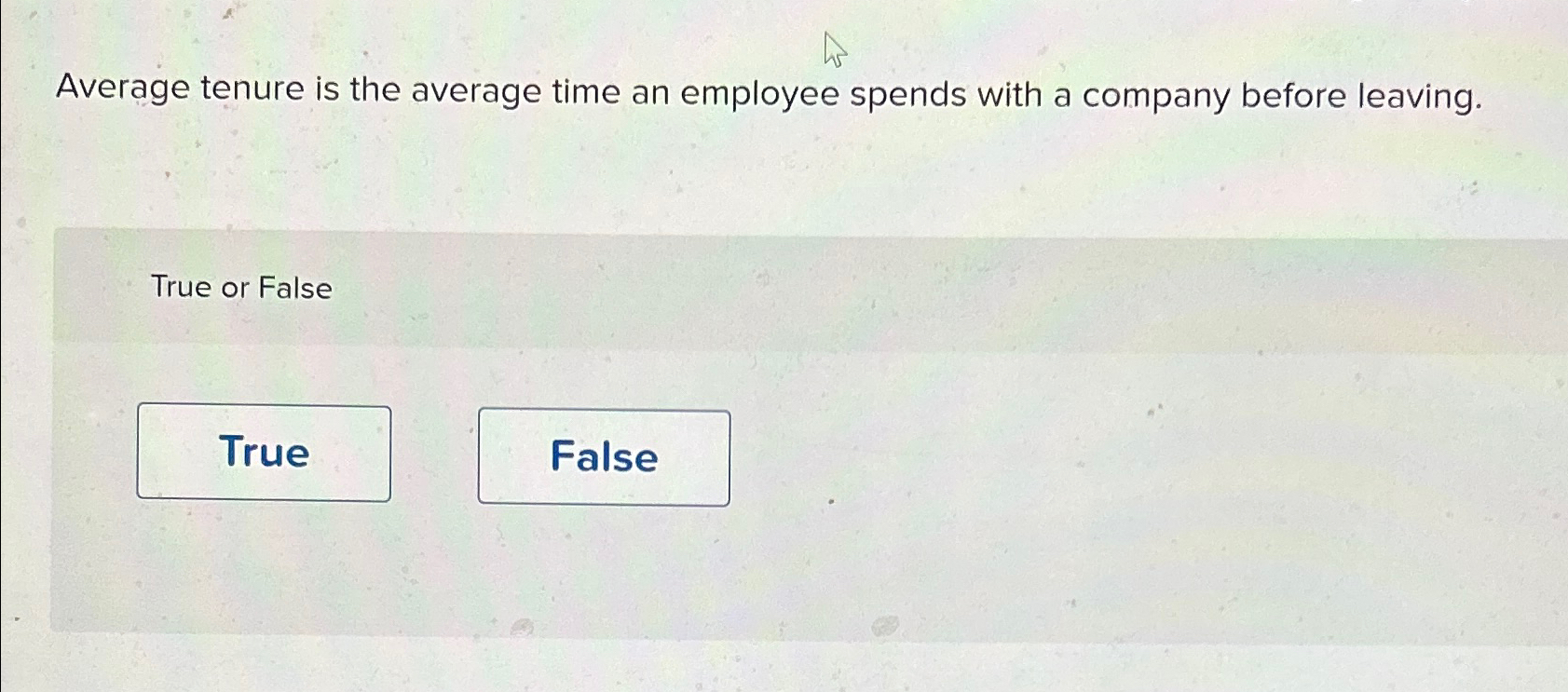  Average tenure is the average time an employee spends with a