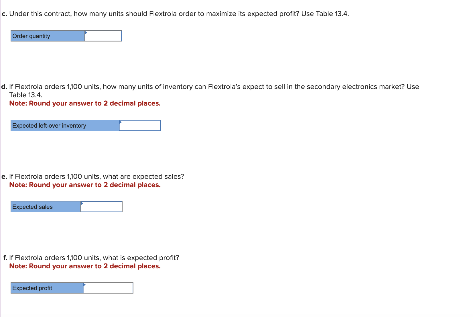  c. Under this contract, how many units should Flextrola order to