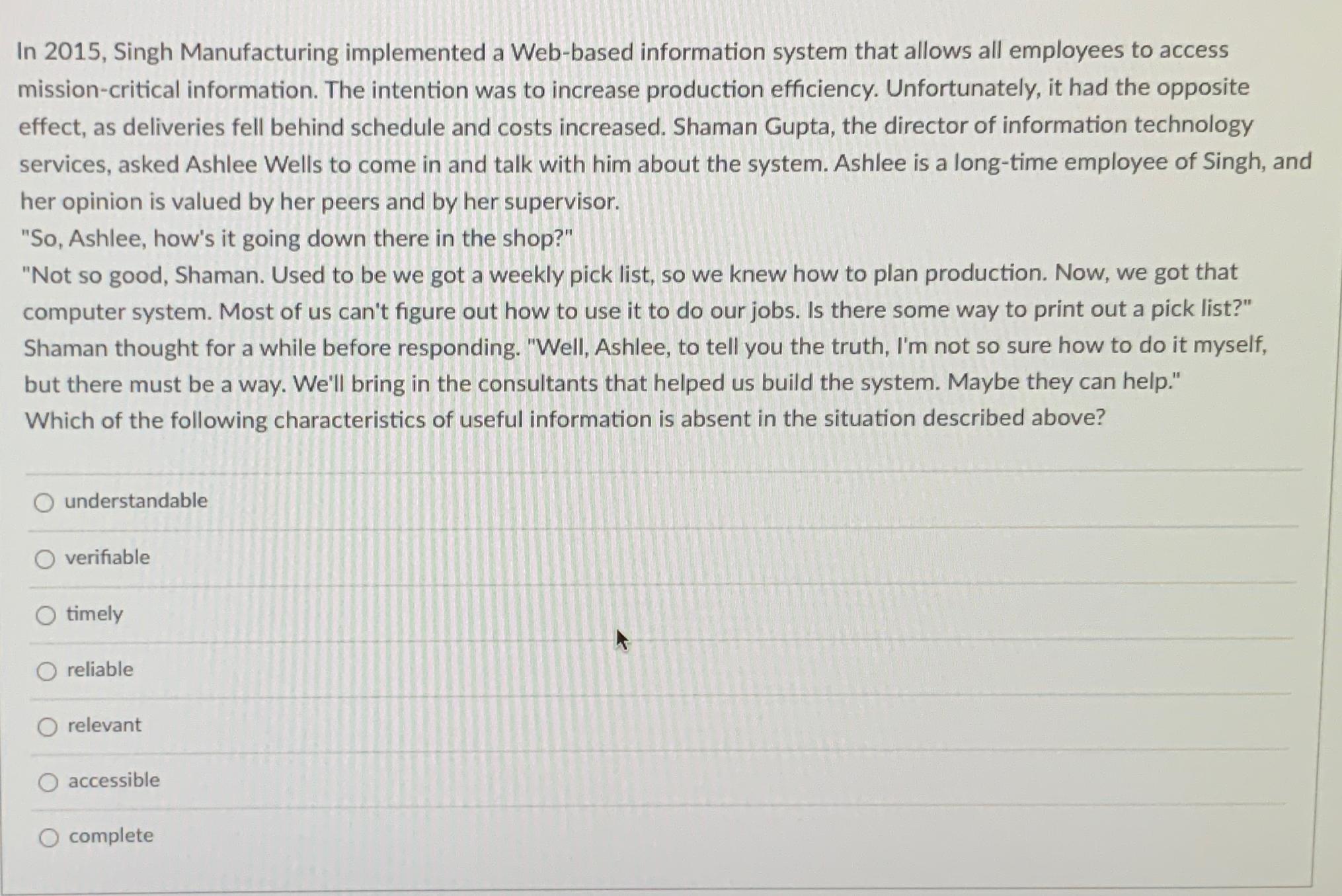  In 2015, Singh Manufacturing implemented a Web-based information system that allows