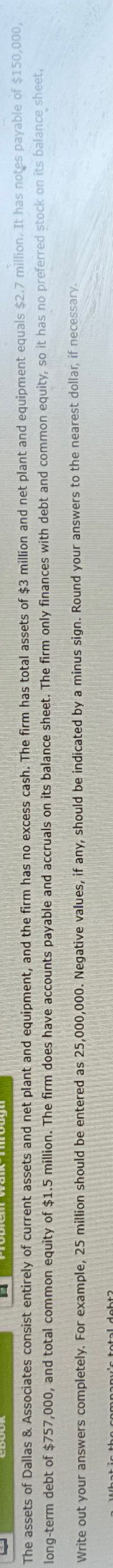  Write out your answers completely. For example, 25 million should be