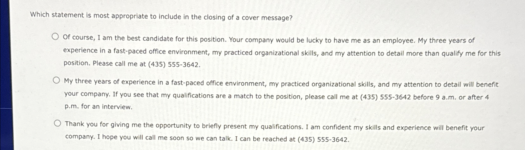  Which statement is most appropriate to include in the closing of