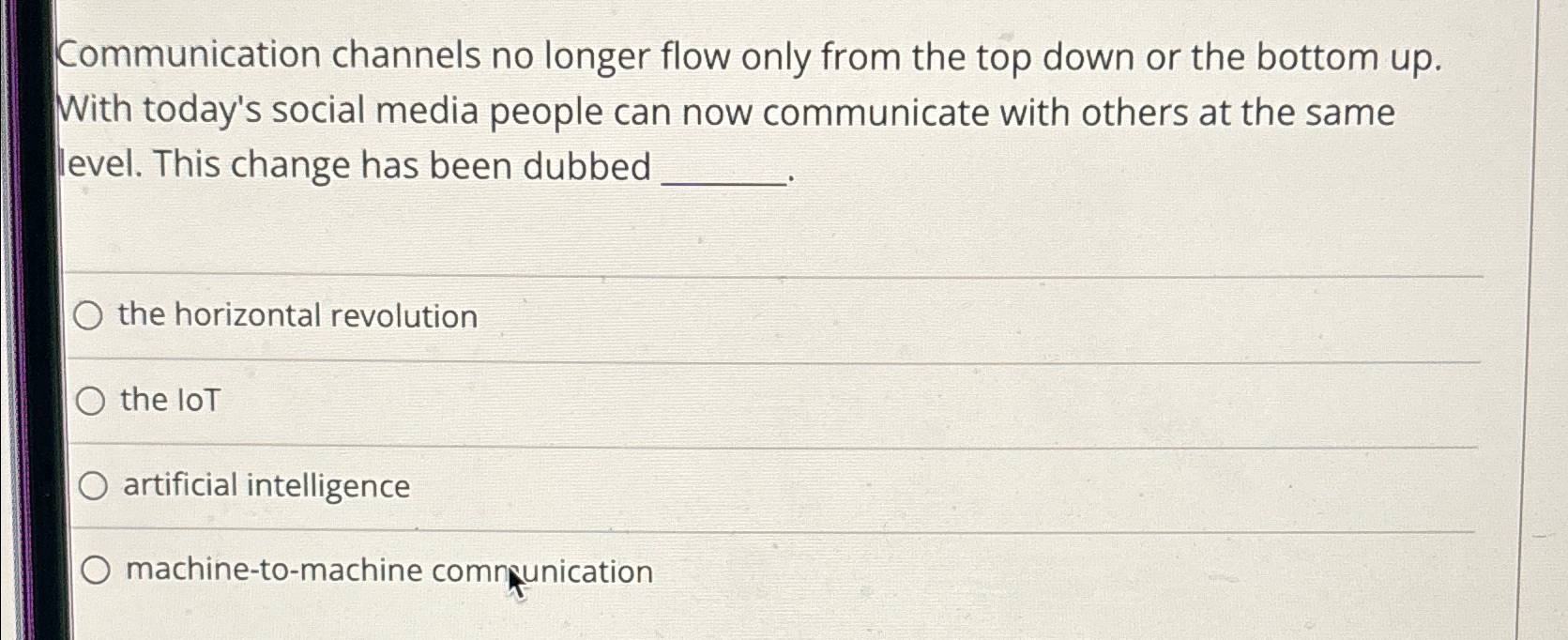  Communication channels no longer flow only from the top down or
