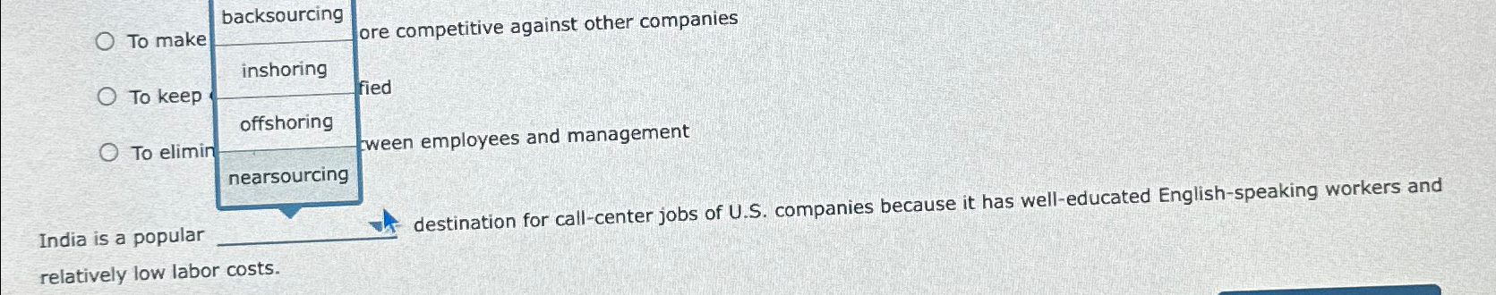  \table[[To make backsourcing]] ore competitive against other companies To keep inshoring