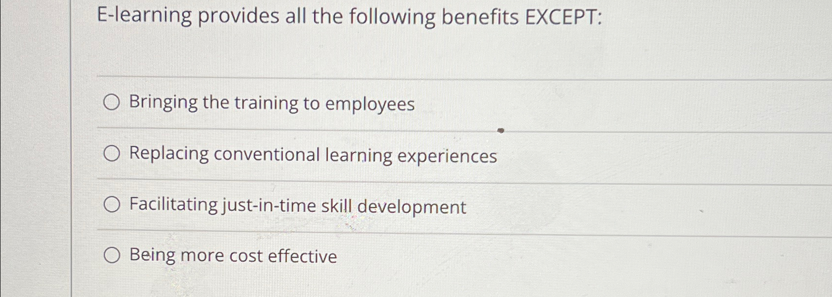  E-learning provides all the following benefits EXCEPT: Bringing the training to