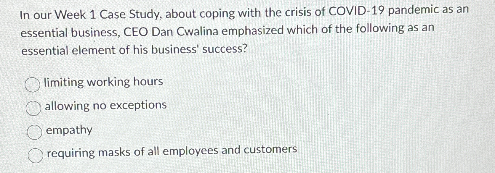  In our Week 1 Case Study, about coping with the crisis