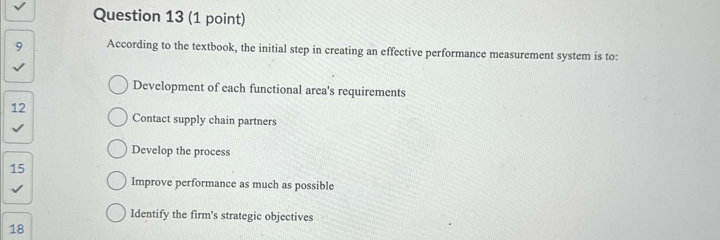  Question 13(1 point) According to the textbook, the initial step in