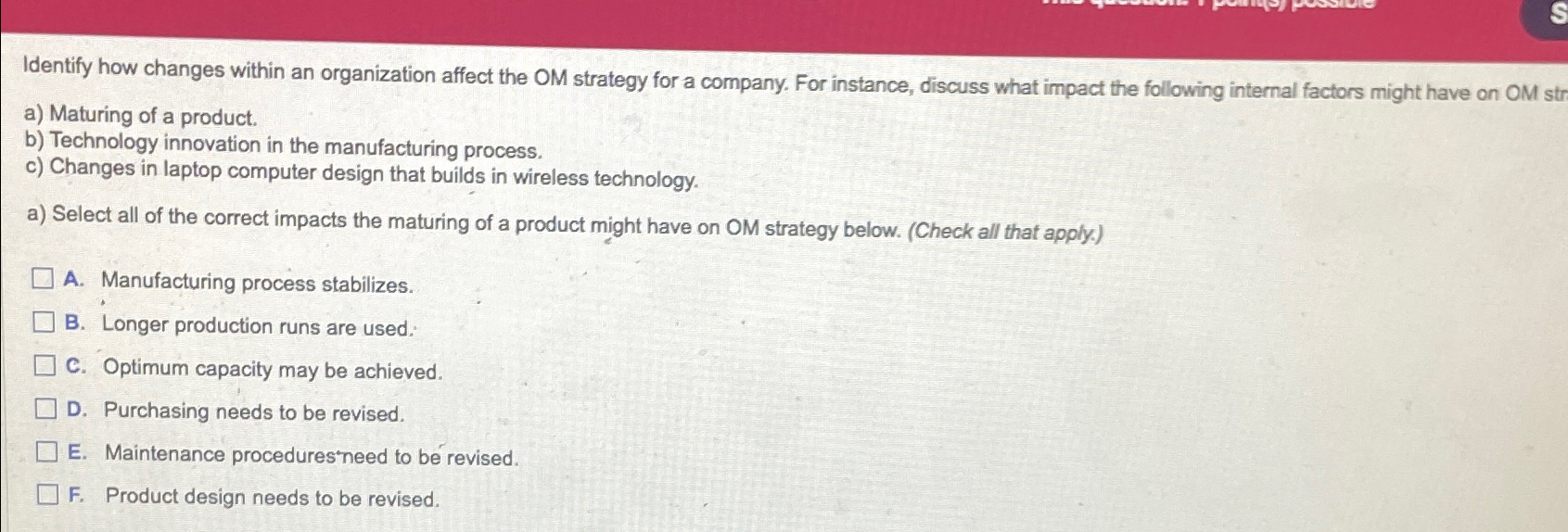  Identify how changes within an organization affect the OM strategy for
