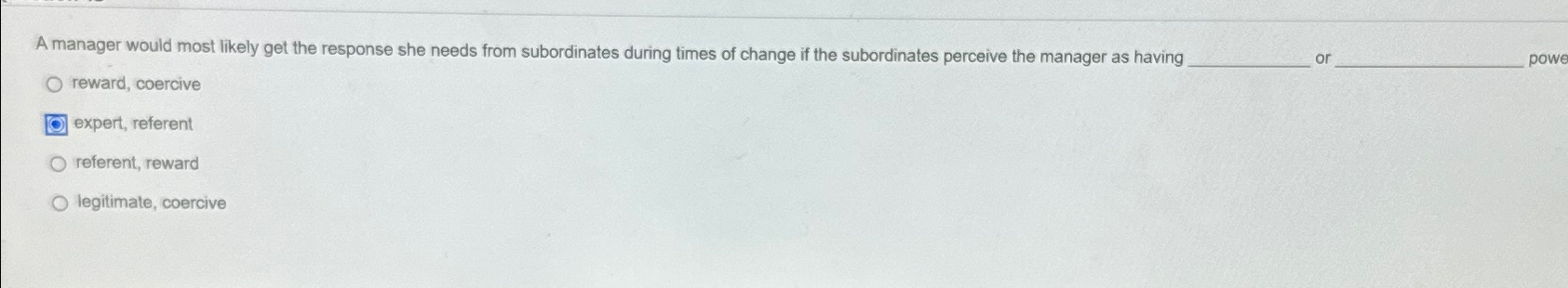  A manager would most likely get the response she needs from