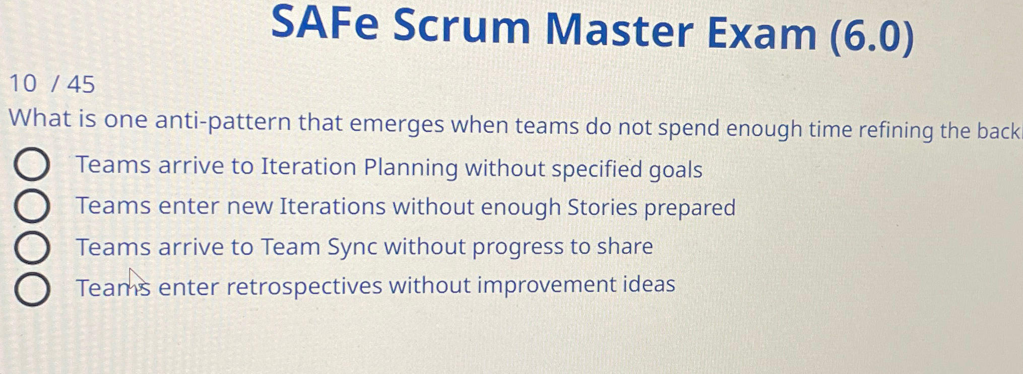  SAFe Scrum Master Exam (6.0) 1045 What is one anti-pattern that