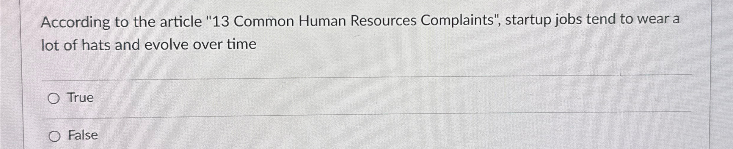  According to the article "13 Common Human Resources Complaints", startup jobs