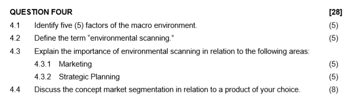  QUESTION FOUR 4.1 Identify five (5) factors of the macro environment.