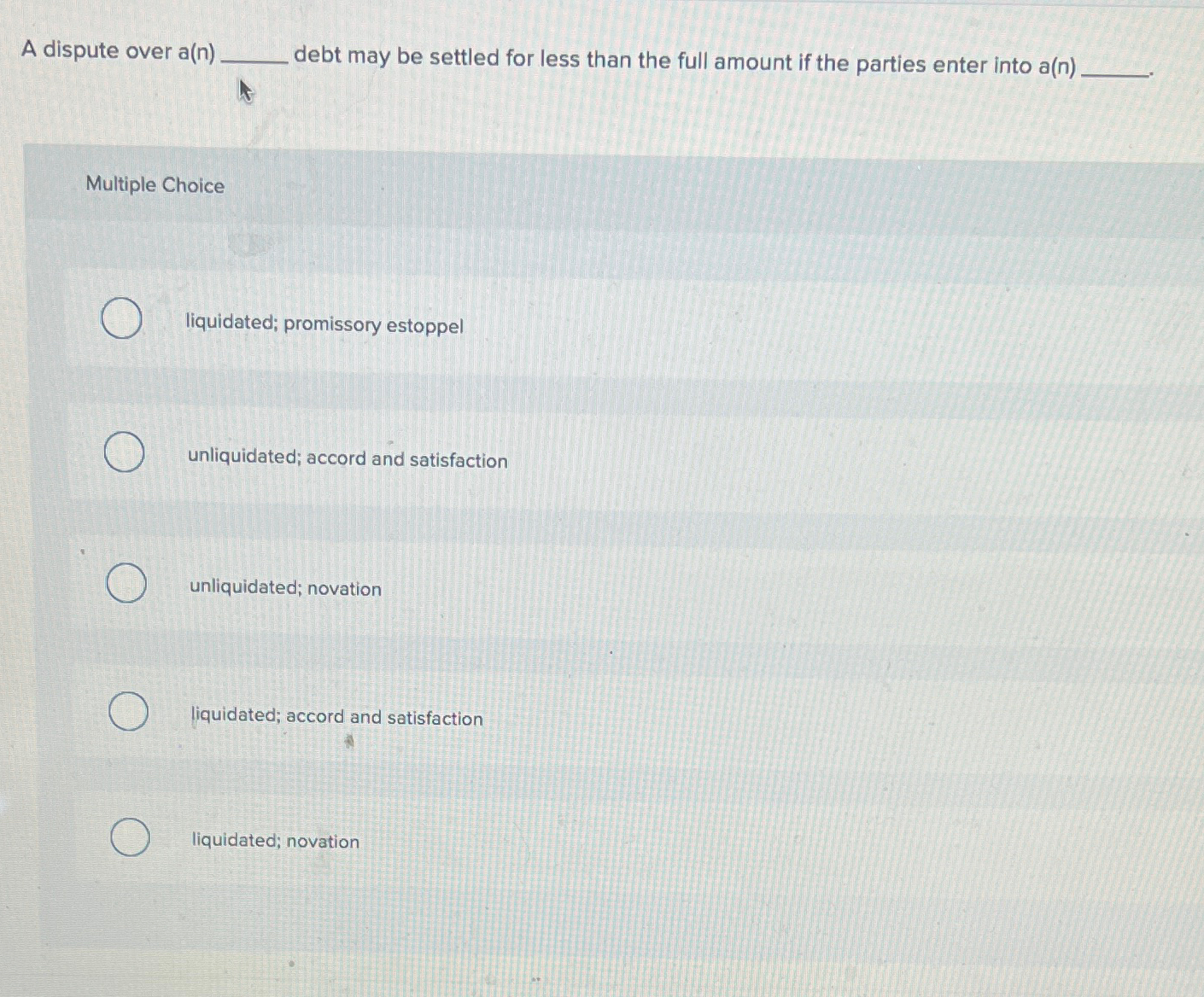  A dispute over a(n) debt may be settled for less than