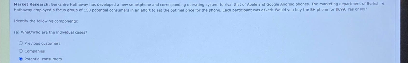  Identify the following components: (a) What/Who are the individual cases? Previous