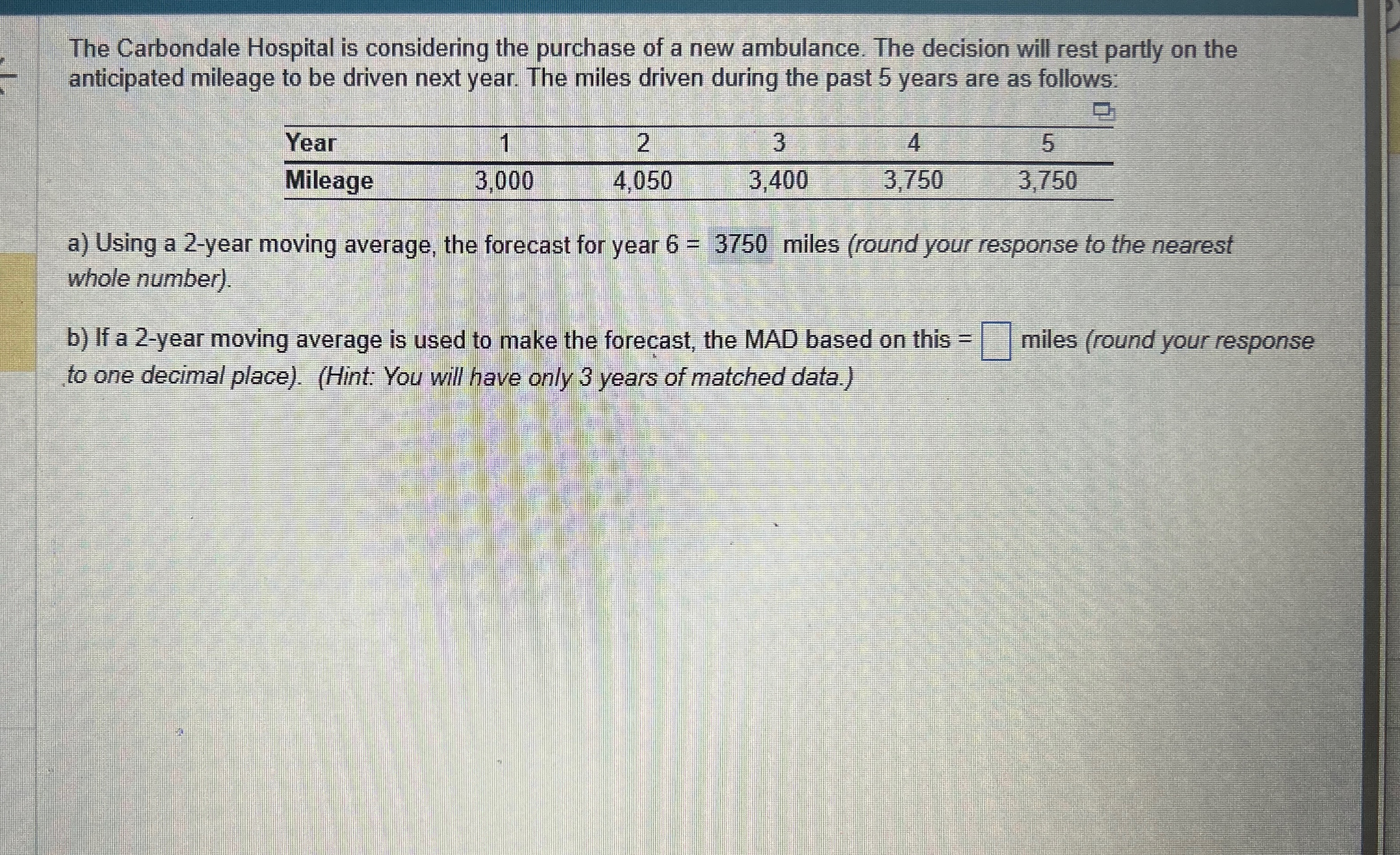  If a 2 year moving average is used to make the