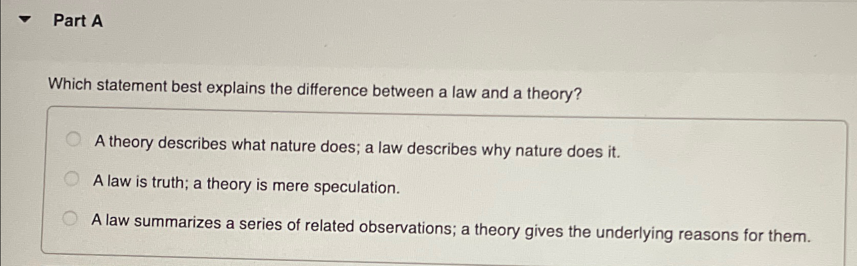  Part A Which statement best explains the difference between a law