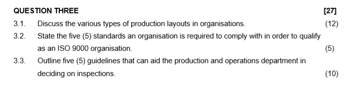  QUESTION THREE 3.1. Discuss the various types of production layouts in
