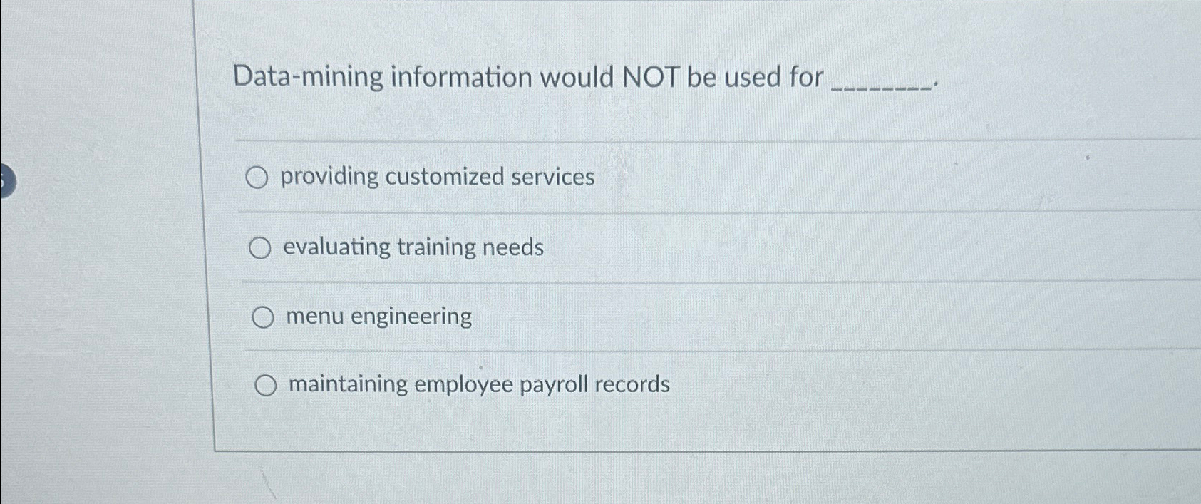  Data-mining information would NOT be used for providing customized services evaluating