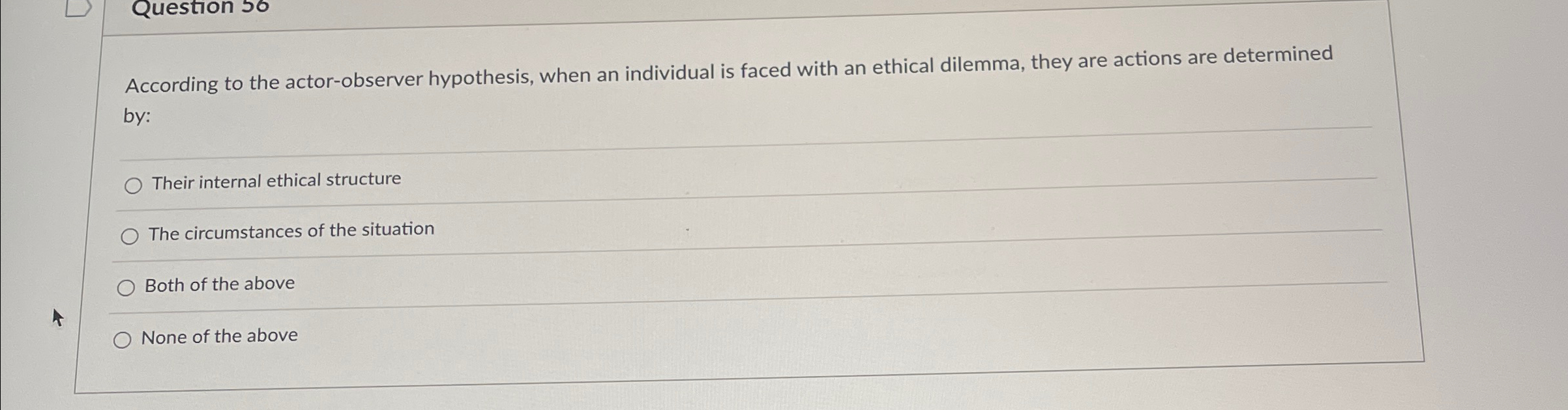  According to the actor-observer hypothesis, when an individual is faced with