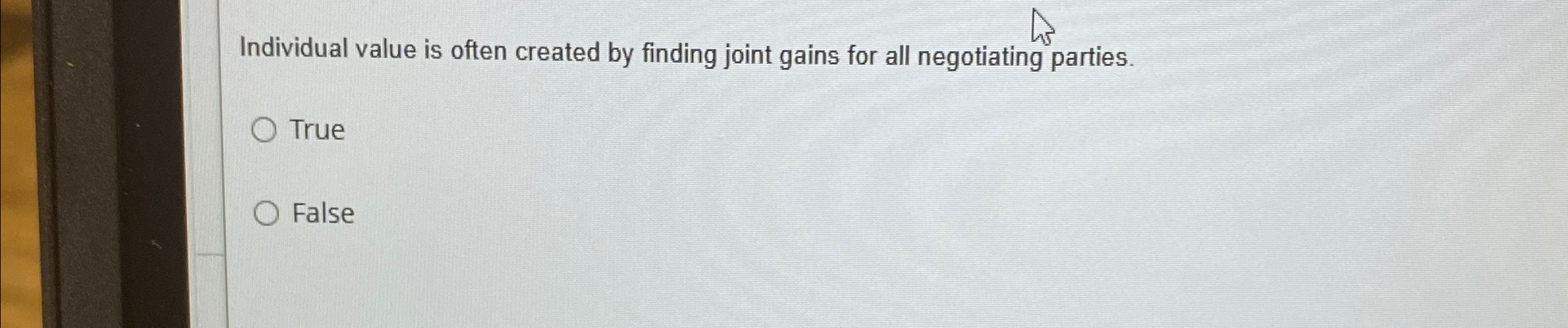  Individual value is often created by finding joint gains for all