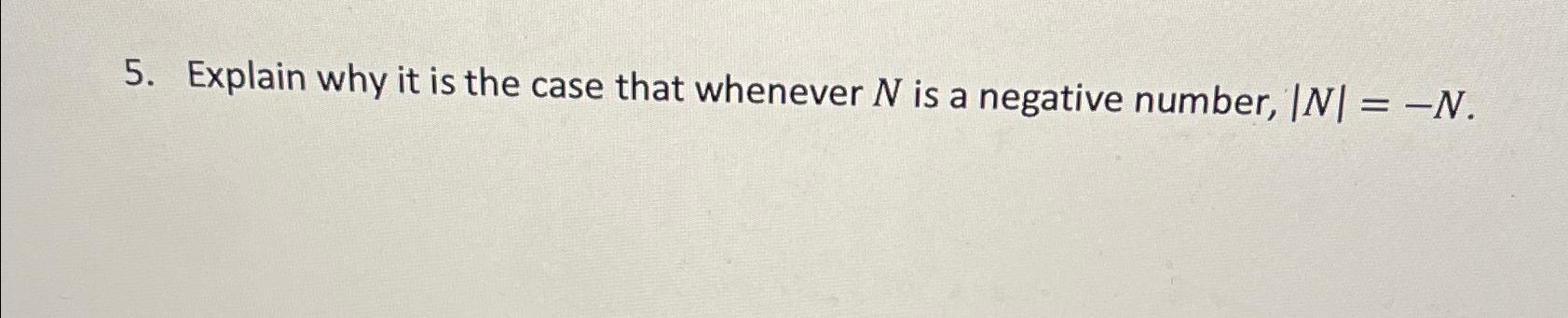  Explain why it is the case that whenever N is a