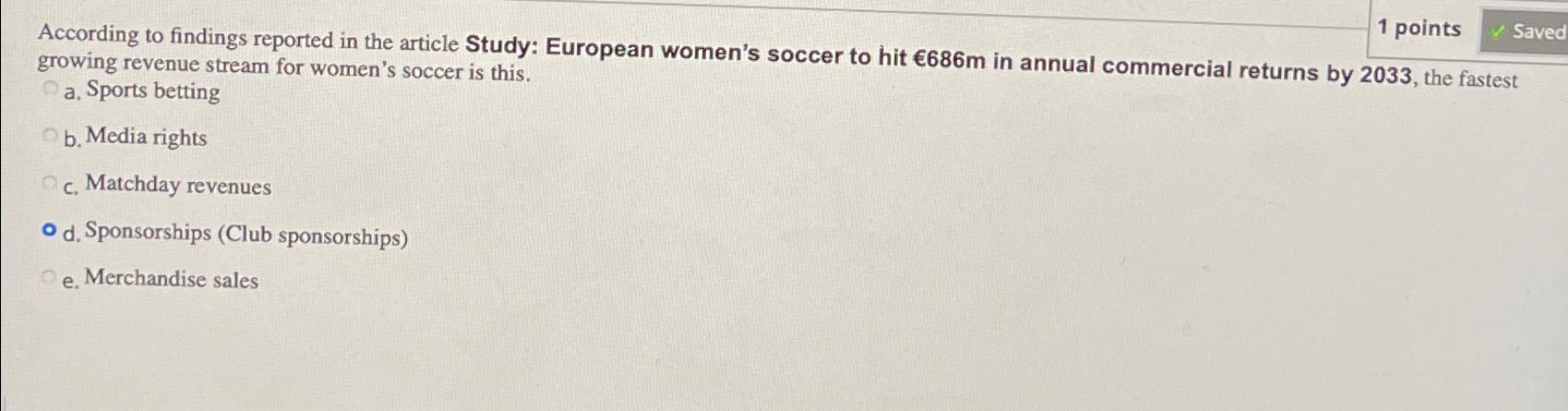  1 points According to findings reported in the article Study: European