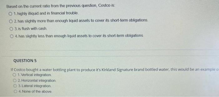  Based on the current ratio from the previous question, Costco is: