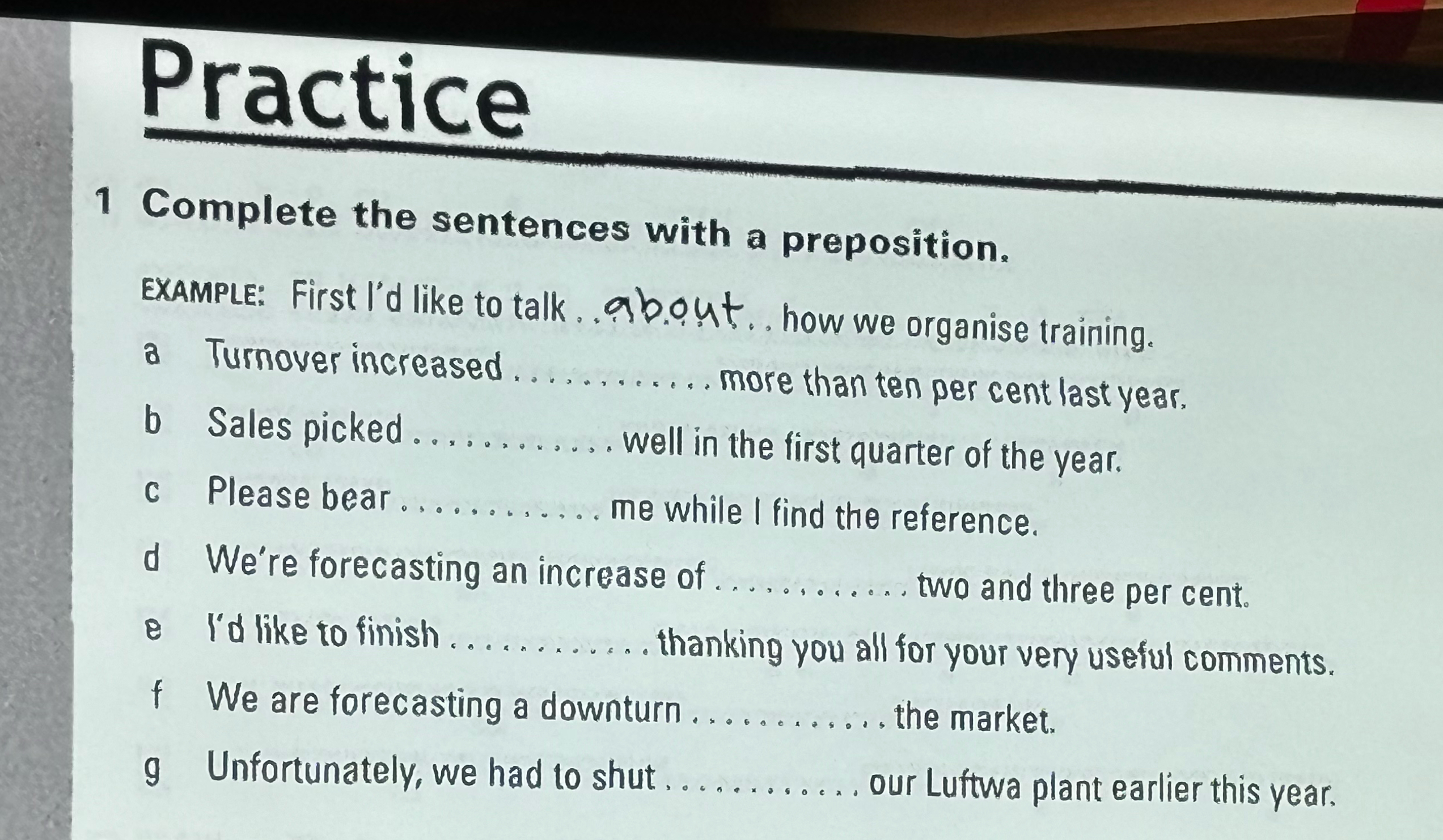  Practice 1 Complete the sentences with a preposition. EXAMPLE: First l'd