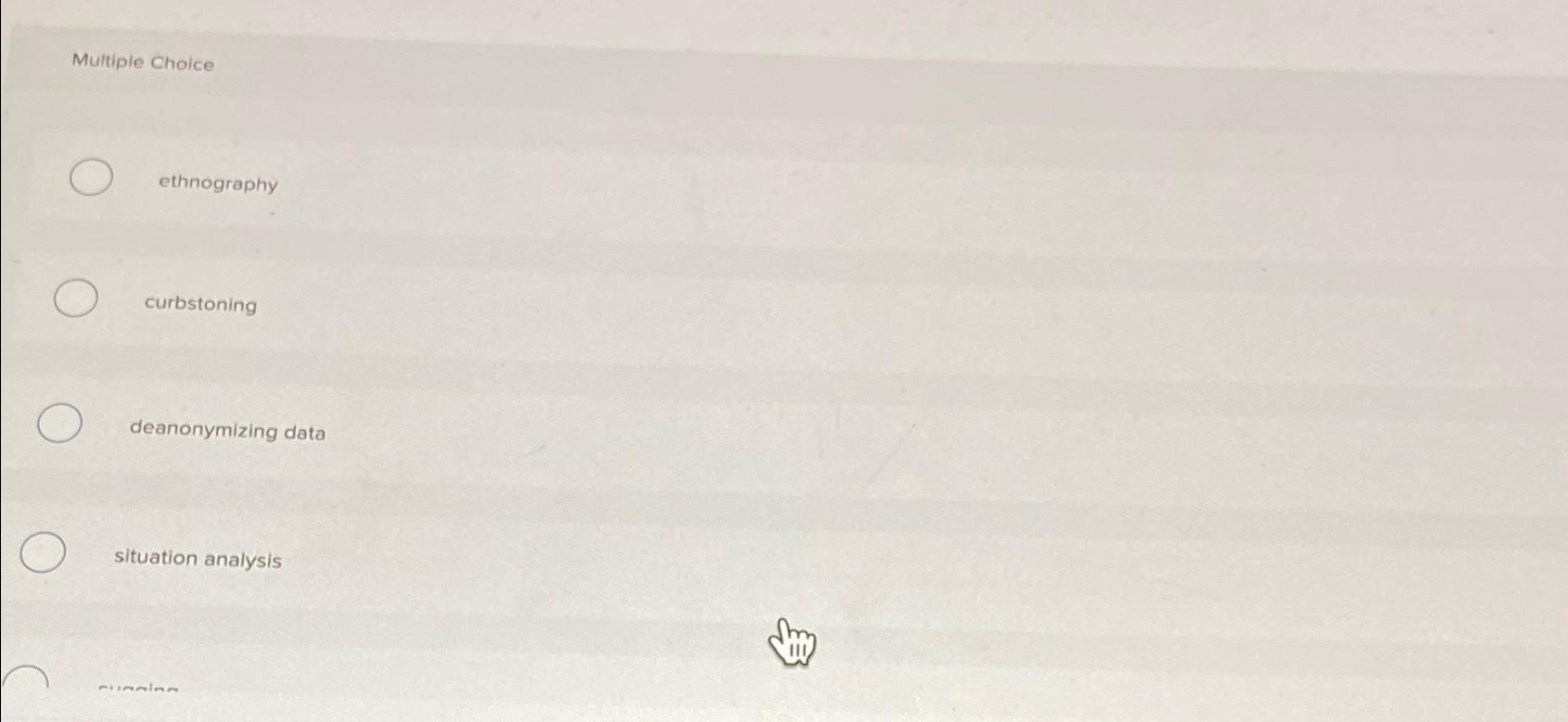  Multiple Choice ethnography curbstoning deanonymizing data situation analysis Sugging 