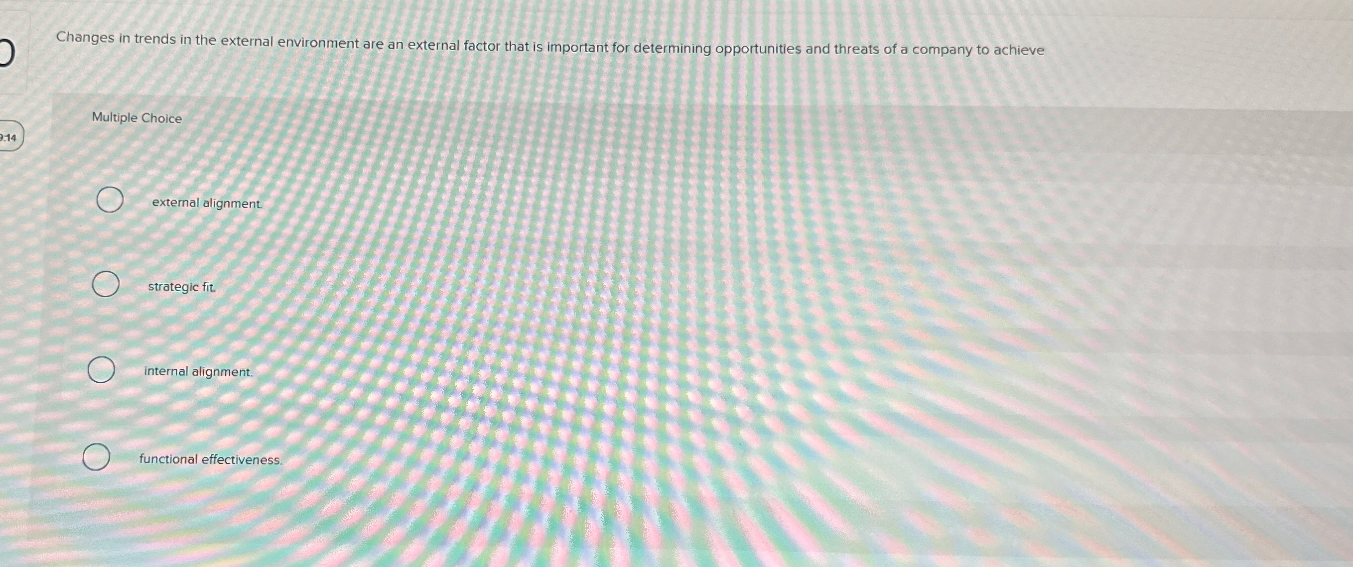  Changes in trends in the external environment are an external factor