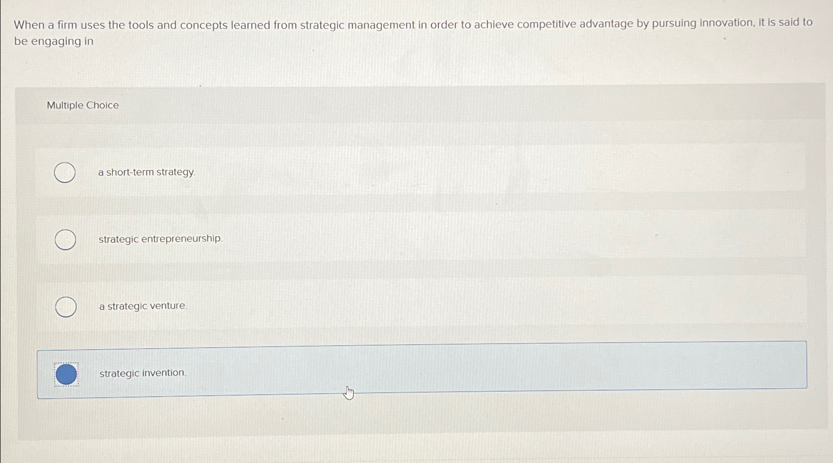 When a firm uses the tools and concepts learned from strategic