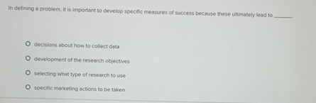  In defining a problem, it is important to develop specific measures