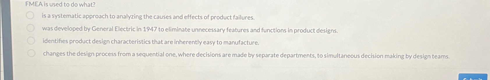  FMEA is used to do what? is a systematic approach to