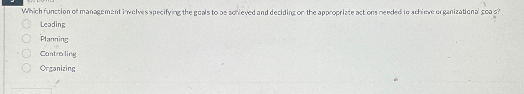  Which function of management involves specifying the goals to be achieved