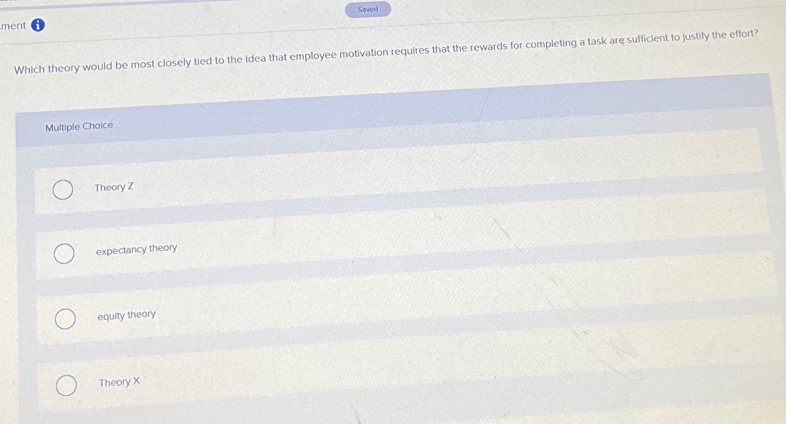  ment (i) Which theory would be most closely tied to the