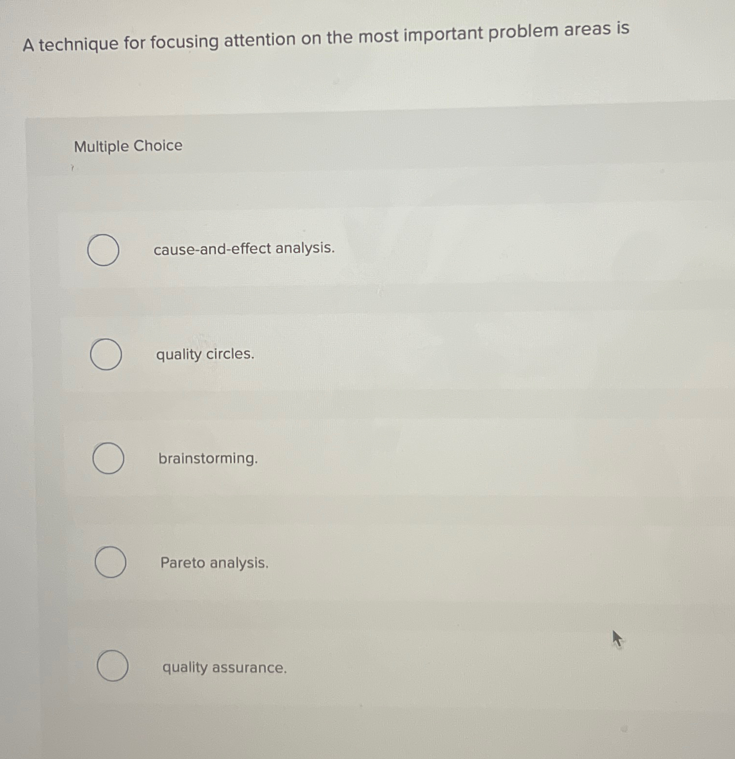  A technique for focusing attention on the most important problem areas