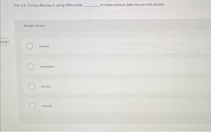  The U.S. Census Bureau is using differential to make census data